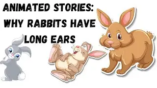 Why Rabbits Have Long Ears, CBC Animated Children Stories, Bedtime Stories, Kids Stories