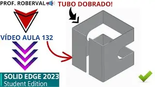 AULA 132 - Exerc&iacute;cio 114 _ Modelamento do Tubo utilizando Desdobrar e Redobrar no Solid Edge 2023