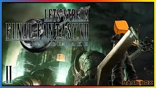 Let's Stream Final Fantasy VII REMAKE - Part II