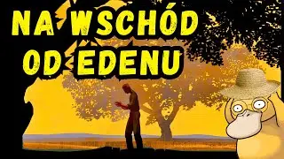NAJWIĘKSZA POWIEŚĆ AMERYKAŃSKA? | NA WSCHÓD OD EDENU - JOHN STEINBECK