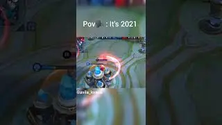 Pov🗣 : It's 2021 #mobilelegends #mobilelegendsbangbang #mobilelegend #mlbbcreatorcamp #mlbb #ml