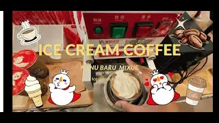 MENU BARU MIXUE | ICE CREAM LATTE, MOCHA, HAZELNUT | MENU BARU BEST SELLER DI MIXUE SAAT INI