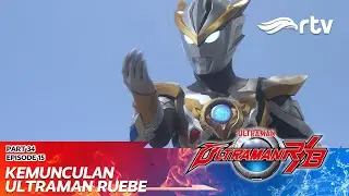 ULTRAMAN R/B RTV : Kemunculan Ultraman Ruebe