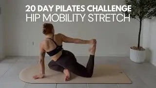 BONUS | 20 DAY PILATES CHALLENGE | Hip Mobility Yoga Flow | Stretch & Release