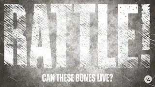 RATTLE! - Can These Bones Live?
