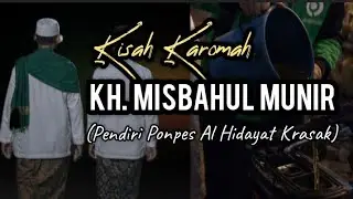 KISAH KAROMAH KH MISBAHUL MUNIR KRASAK