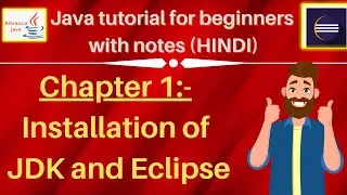 Java tutorial for beginners with notes  (HINDI) | Installation of JDK and Eclipse | Chapter 1