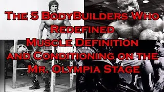 The 5 Bodybuilders Who Redefined Muscle Definition and Conditioning on the Mr. Olympia Stage