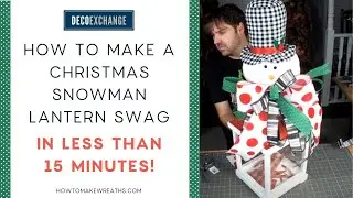 How to Make a Christmas Snowman Lantern Swag in LESS THAN 15 MINUTES! | Live Replay - DecoExchange