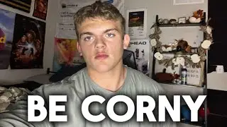 BE CORNY