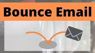 What is Bounce email? Bounce email types? How to decrease Bounce rates?