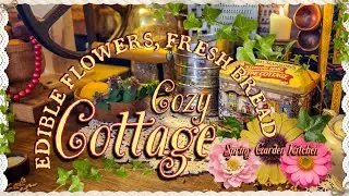 Cozy Cottage Baking & Squash Soup  Edible Flowers, Fresh Bread, and Spring Garden Plans
