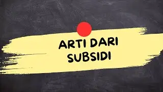 MEANING OF THE WORD SUBSIDY (What is Subsidy)