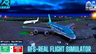 RFS–Real Flight Simulator–Jakarta–To–Seoul–Full Flight–A380-800–Korean Air–Full HD–Real Route