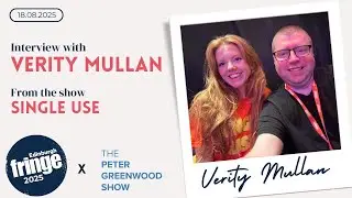 Verity Mullan: Single Use - The Peter Greenwood Show @ EdFringe 2025