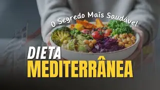 🥗DIETA MEDITERRÂNEA! COMECE 2026 DA MELHOR FORMA!💪🏼😉