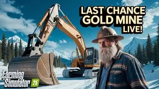 Farming Simulator 25 | LAST CHANCE GOLD MINE LIVE!
