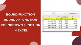 Round Function, Roundup Function and Rounddown Function in Excel