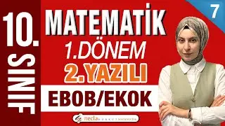 10. Sınıf Matematik 1. Dönem 2. Yazılı - EBOB EKOK Soru Çözümü +PDF 📎🔴PART 7