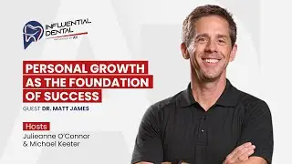 #32: Personal Growth as the Foundation of Success with Dr. Matt James