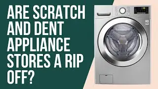 Scratch and dent appliance stores a good deal or not?