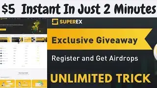 SuperEX Exclusive Giveaway || Get $5 Instant Airdrop Received || SuperEx Exchange Unlimited Trick