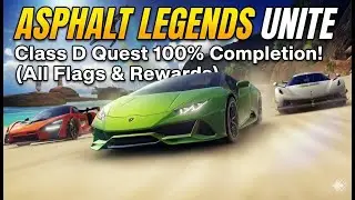 ASPHALT LEGENDS UNITE - Class D Quest 100% Completion! (All Flags & Rewards)