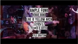 Ample Funk -  Venus Bund (LIVE @ Yellow Arch, Reyt Good Music)