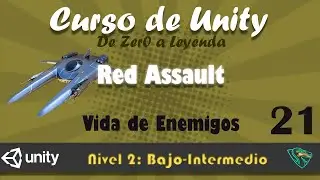 Curso Unity (Nivel Bajo-Intermedio) - Clase 21: Vida de Enemigos