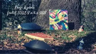 二藍【MV】Kenji Azuma feat.K:SOUL:Y a.k.a YAN