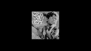 MORE NOISE FOR LIFE / 'Punk is not only fun' 7