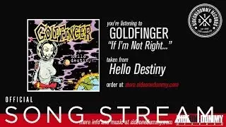 Goldfinger - If I'm Not Right...(Official Audio)