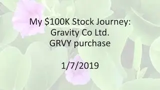 My $100K Stock Journey: GRVY Buy