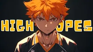 Haikyuu!! [AMV[ - High Hopes