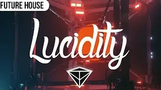 [Future House] - Brooklyn 2r - Chica Bomb (ft. Dan Balan) | Lucidity Music