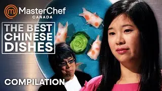 Best Chinese Dishes | MasterChef Canada | MasterChef World