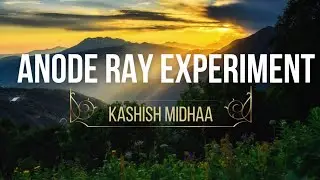 Anode rays and it's characteristics 
