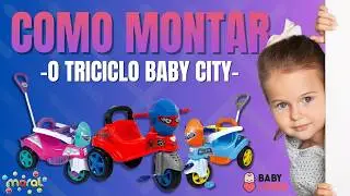 Instruções Montagem Triciclo Baby City