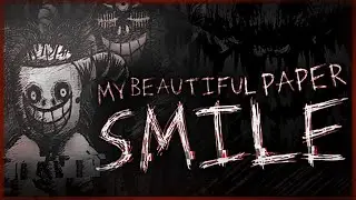УЛЫБАЙСЯ, ИНАЧЕ ТЕБЕ КОНЕЦ! ● My Beautiful Paper Smile