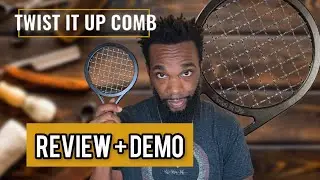 Twist It Up Comb Review + Demo
