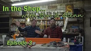 In the Shop with Ben & Glenn - Episode 3 ~ 5 Tips for Shop Setup and Organizing