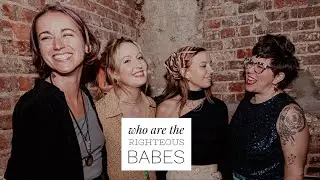 Who are The Righteous Babes?