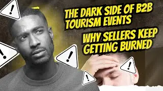 🚨 The Dark Side of B2B Tourism Events - &ndash; The Truth No One Talks About!