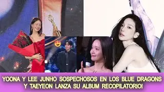 Yoona y Lee Junho muy sospechosos en los premios Blue Dragons y Taeyeon lanza su Best album!