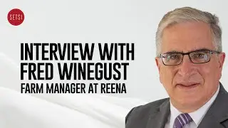 SETSI - INTERVIEW WITH FRED WINEGUST FARM MANAGER AT REENA