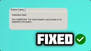 (FIXED) 0x80042304: The volume shadow copy provider is not registered error