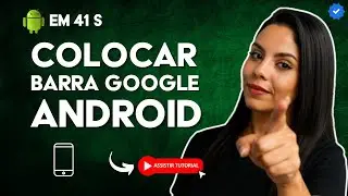 Como Colocar a BARRA de PESQUISA do GOOGLE no ANDROID em 41 S