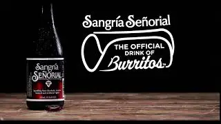 Sangr&iacute;a Se&ntilde;orial - The Official Drink of Burritos Bumper #2