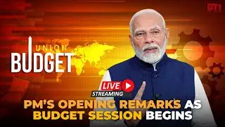 LIVE: PM Narendra Modi’s remarks at the beginning of the Budget Session of Parliament