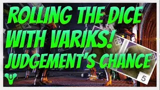 Destiny- Judgement's Chance X 5 Loot Packages. Rolling the Dice with Variks!